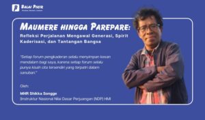Maumere hingga Parepare: Refleksi Perjalanan Mengawal Generasi, Spirit Kaderisasi, dan Tantangan Bangsa