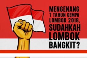 Mengenang 7 Tahun Gempa Lombok 2018, Sudahkah Lombok Bangkit?