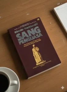 Politik Tanpa Selubung: Membaca Machiavelli