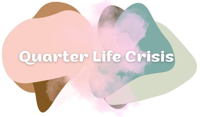 Quarter Life Crisis