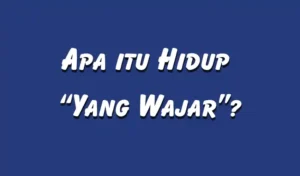 Apa itu Hidup yang Wajar